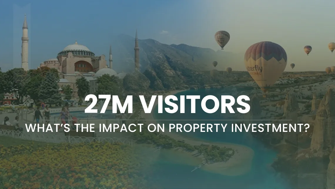 26 Million Tourists Visited Türkiye in the First Six Months of 2026: What Does This Mean for Real Estate Investment?
