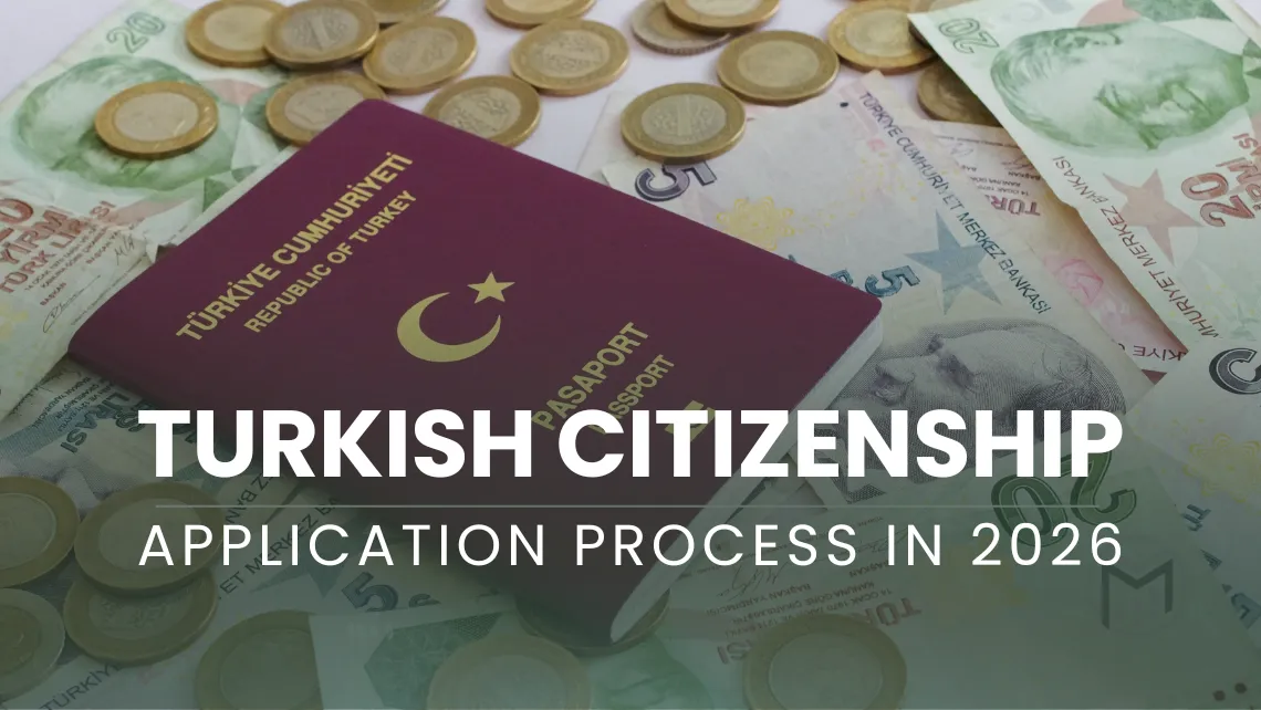 Turkish Citizenship Application Process in 2026